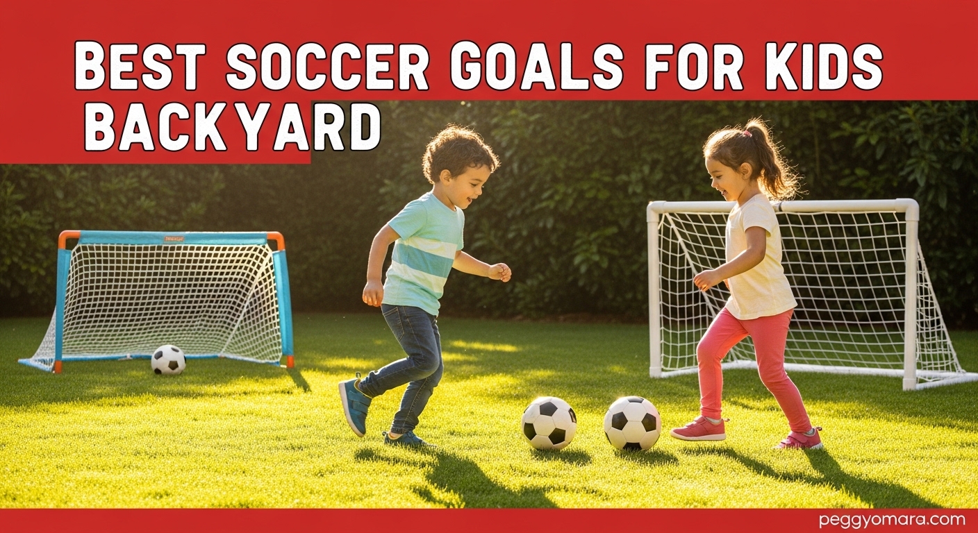 Best Soccer Goals for Kids Backyard