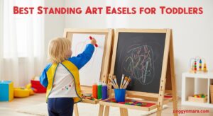 Best Standing Art Easels for Toddlers
