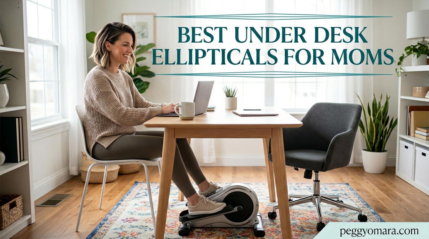 Best Under Desk Ellipticals for Moms