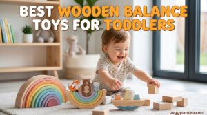 Best Wooden Balance Toys for Toddlers