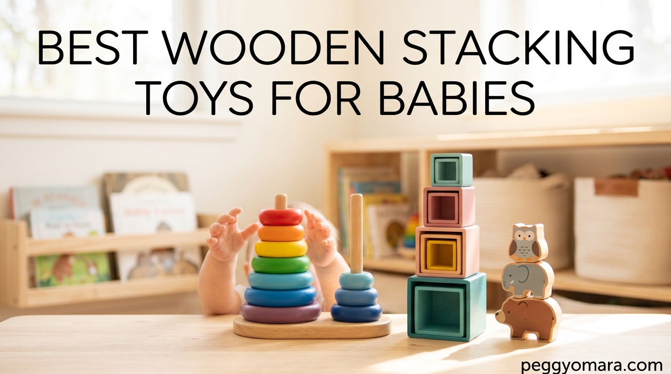 Best Wooden Stacking Toys for Babies