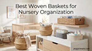Best Woven Baskets for Nursery Organization