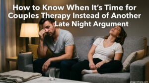 How to Know When It's Time for Couples Therapy Instead of Another Late Night Argument