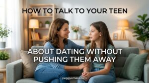 How to Talk to Your Teen About Dating Without Pushing Them Away