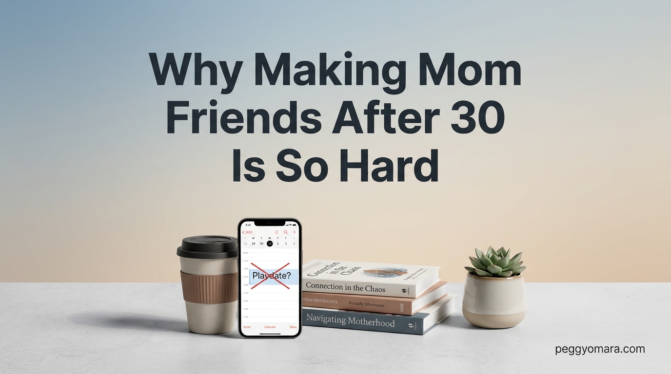 Why Making Mom Friends After 30 Is So Hard