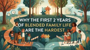 Why the First 2 Years of Blended Family Life Are the Hardest