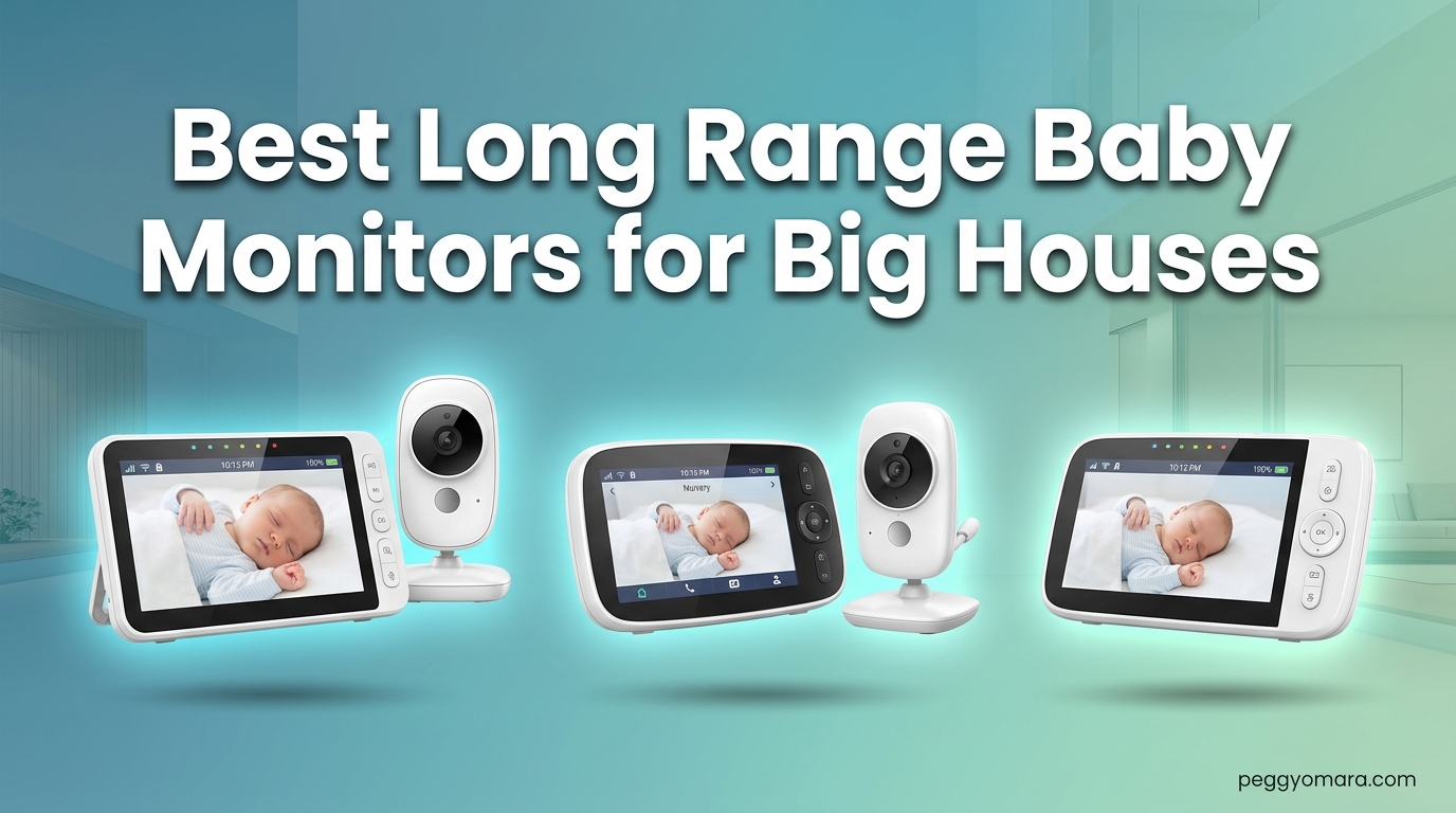 Best Long Range Baby Monitors for Big Houses