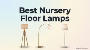 Best Nursery Floor Lamps