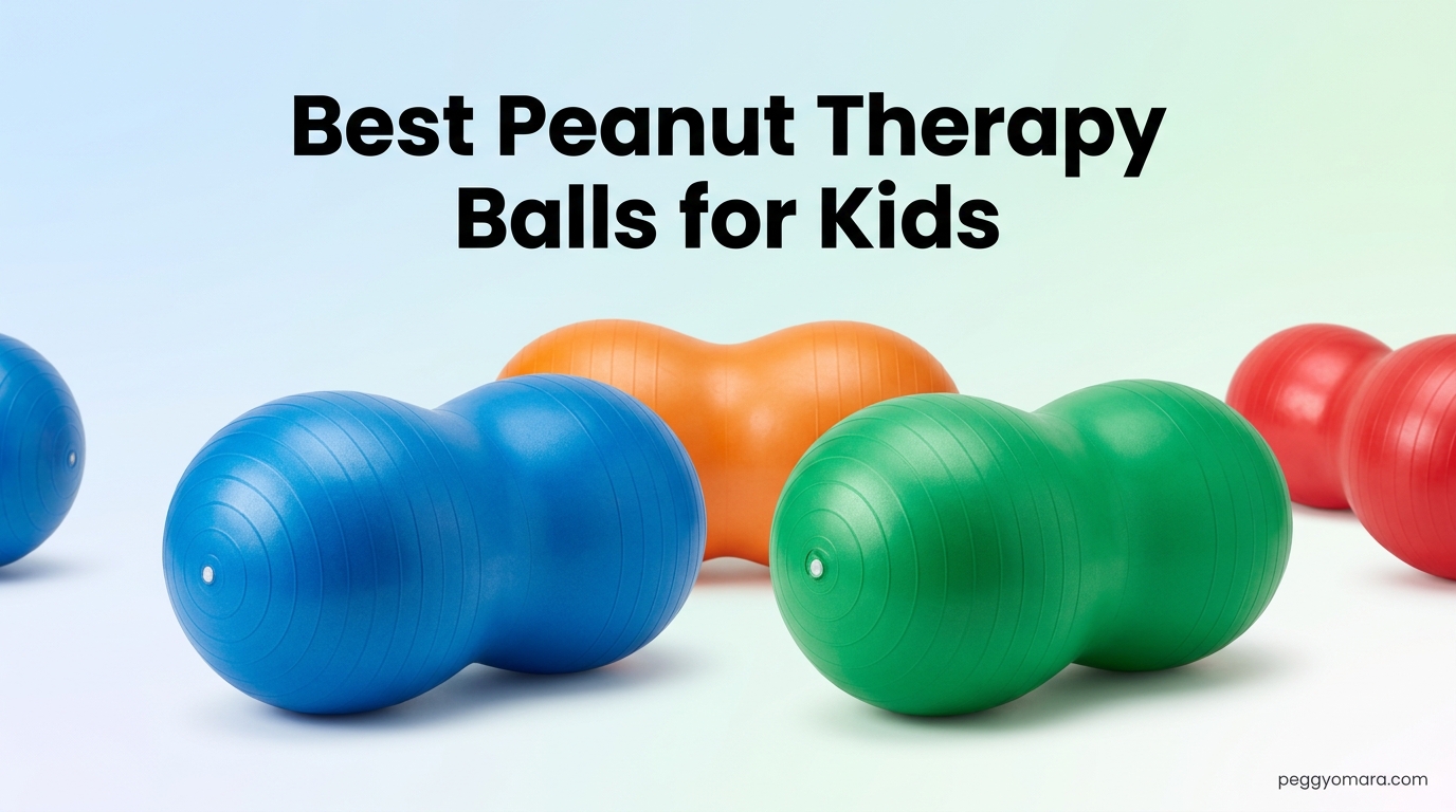 Best Peanut Therapy Balls for Kids
