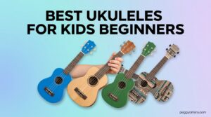 Best Ukuleles for Kids Beginners
