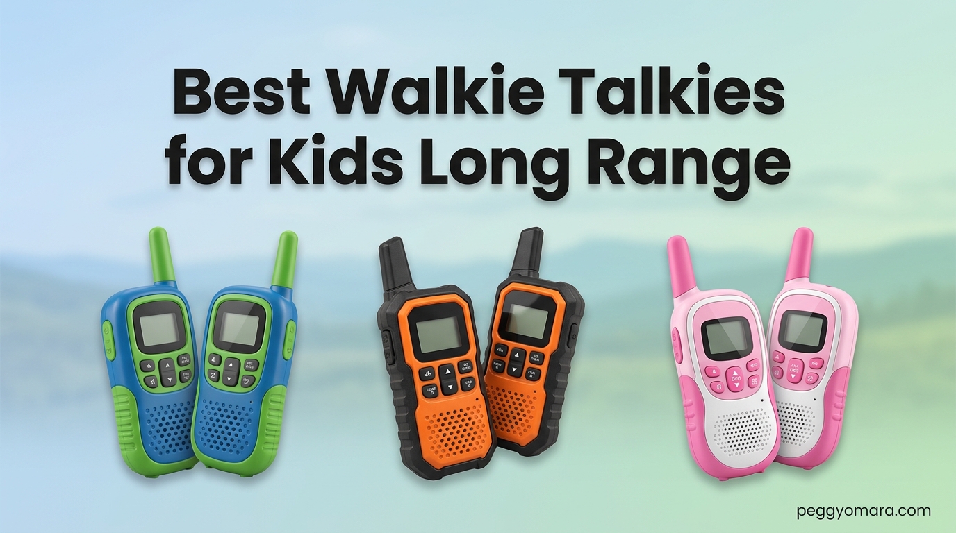 Best Walkie Talkies for Kids Long Range