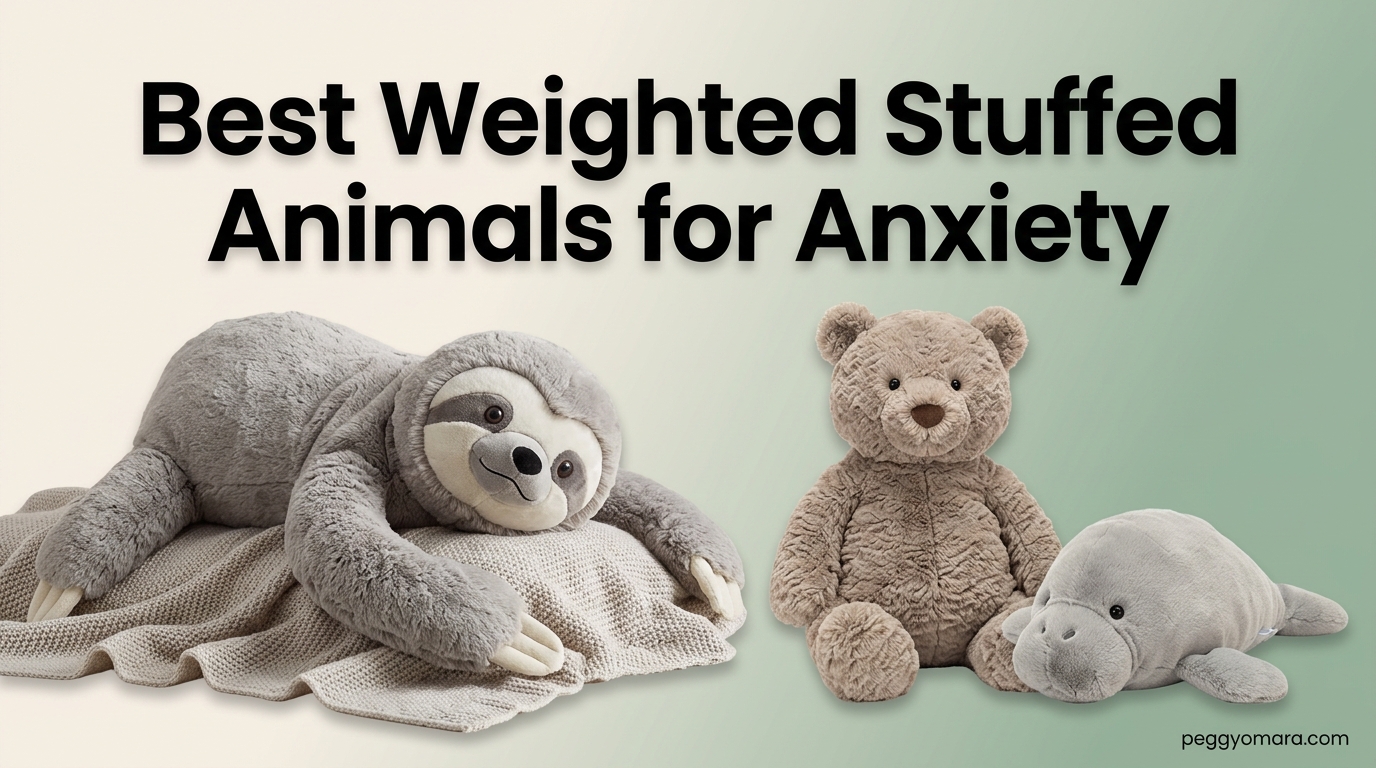 Best Weighted Stuffed Animals for Anxiety