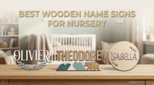 Best Wooden Name Signs for Nursery