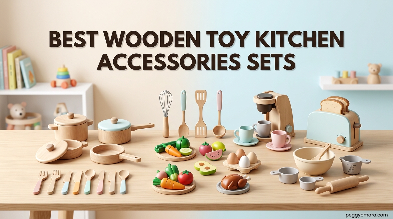 Best Wooden Toy Kitchen Accessories Sets