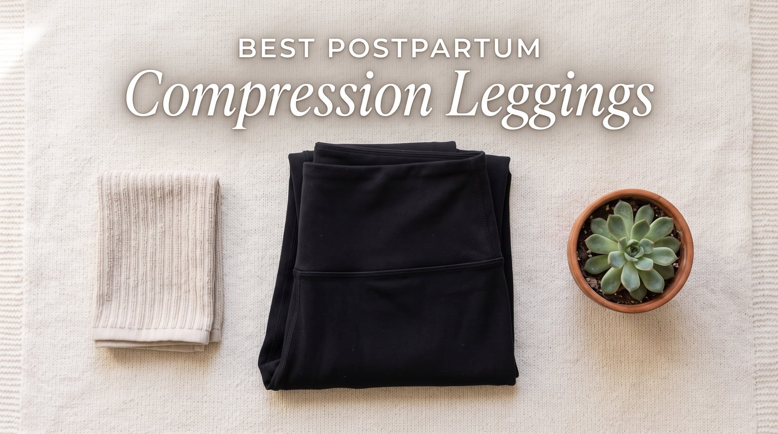 best postpartum compression leggings