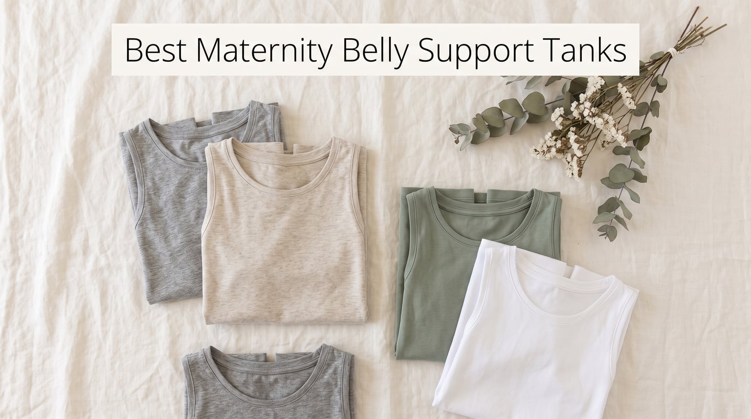 Best Maternity Belly Support Tanks