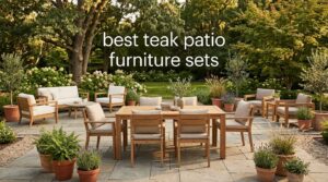 best teak patio furniture sets