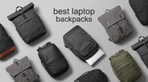 best laptop backpacks