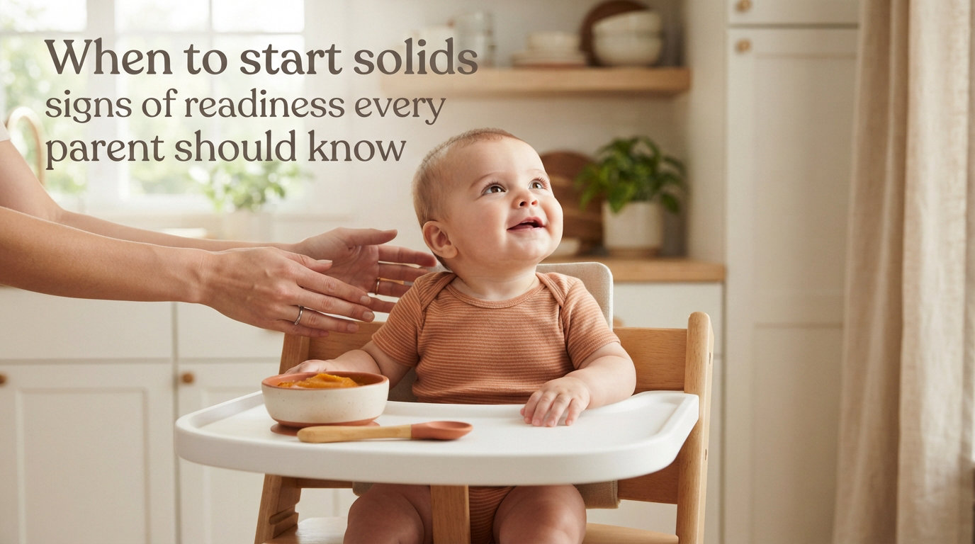When to start solids signs of readiness every parent should know