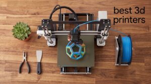 best 3d printers