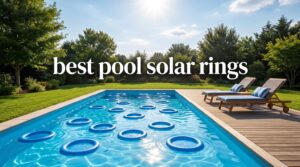 best pool solar rings