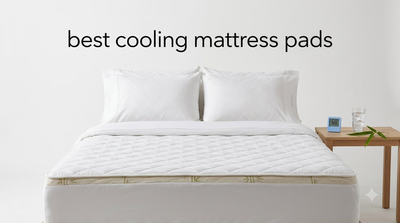 best cooling mattress pads