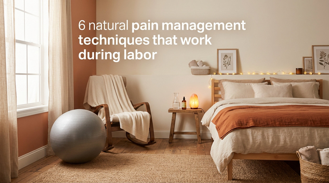 6 natural pain management techniques that work during labor