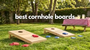 best cornhole boards