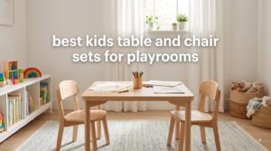 best kids table and chair sets for playrooms