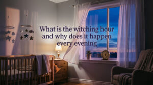 What is the witching hour and why does it happen every evening