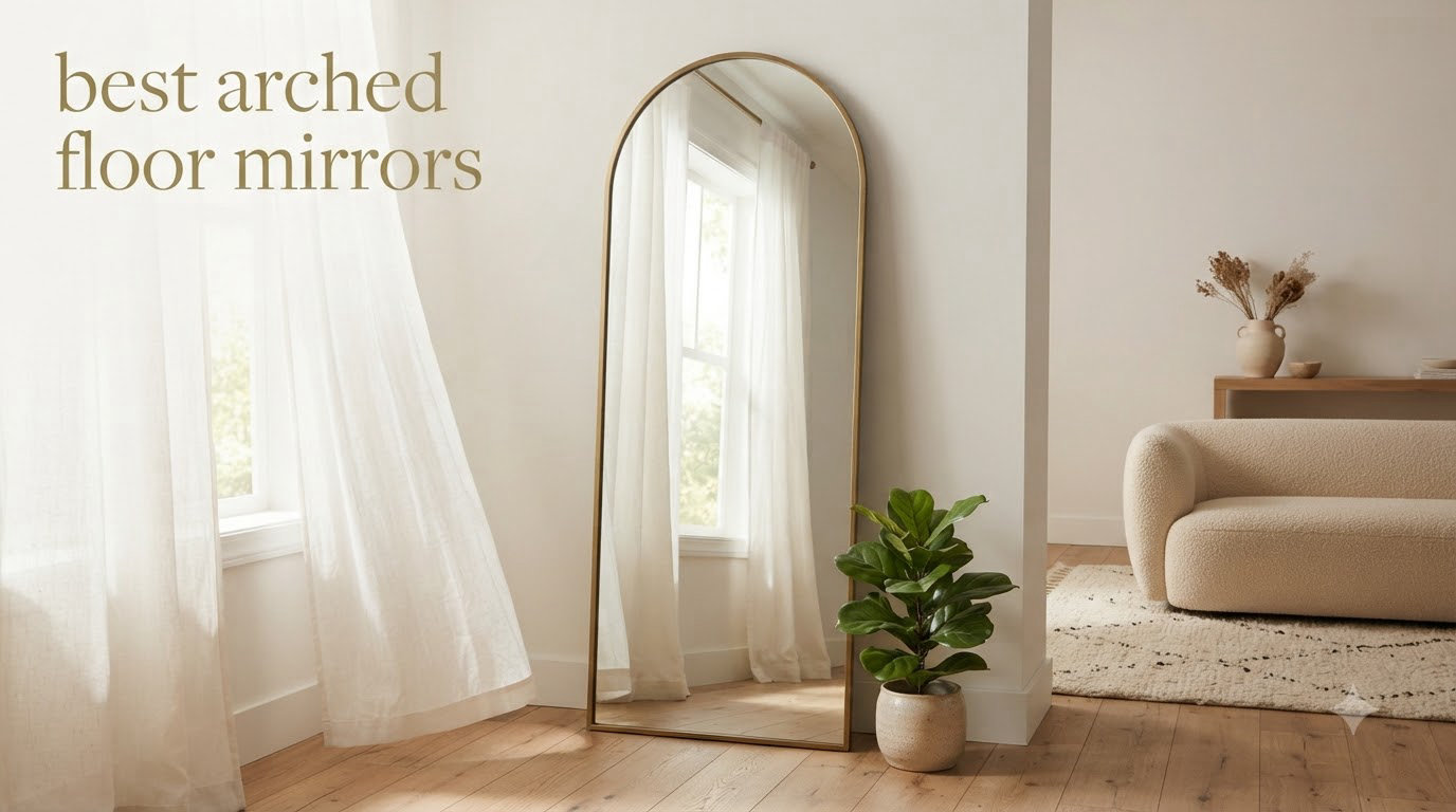 best arched floor mirrors