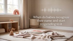 When do babies recognize their name and start responding to it