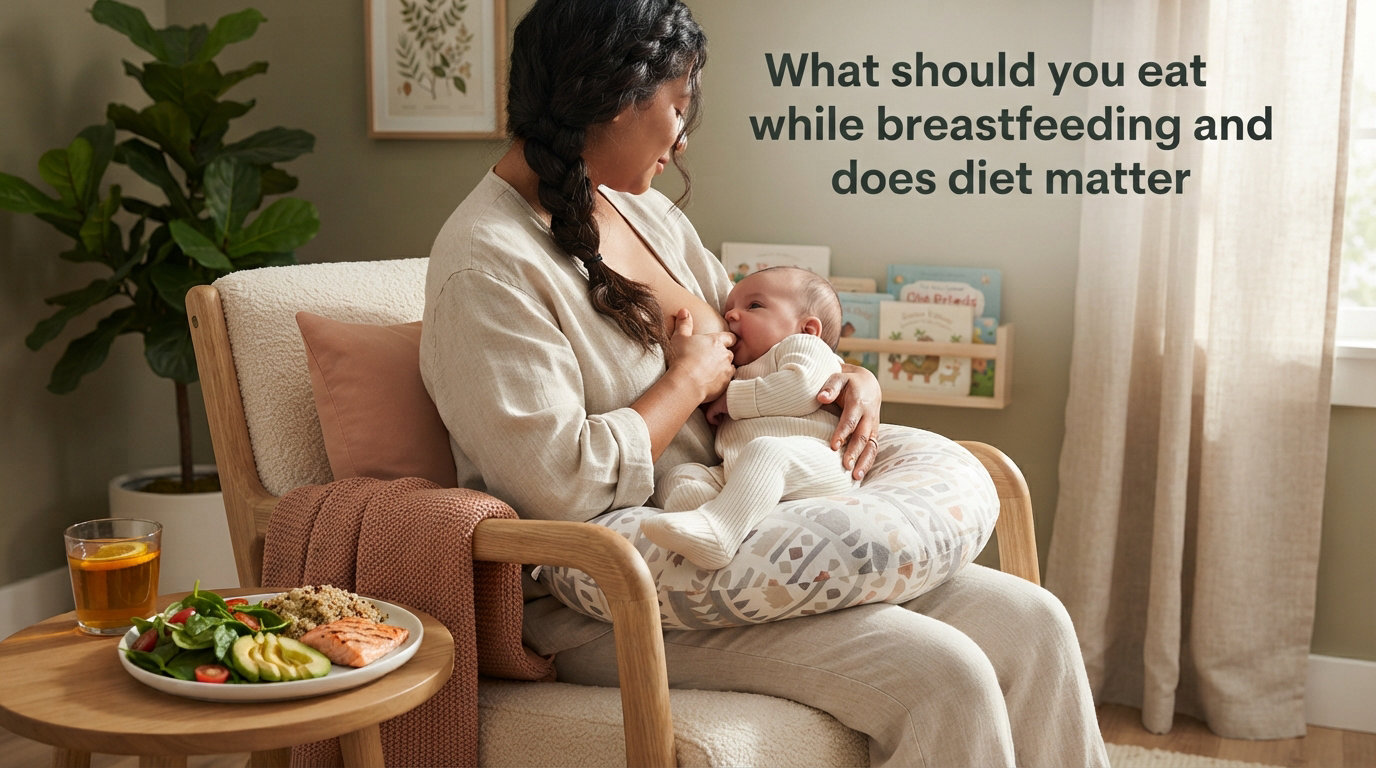 What should you eat while breastfeeding and does diet matter
