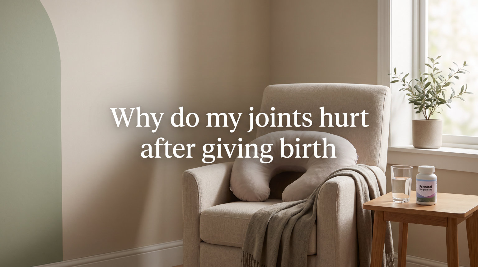 Why do my joints hurt after giving birth