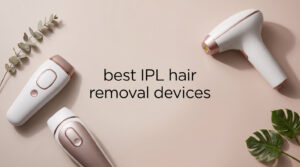 best IPL hair removal devices