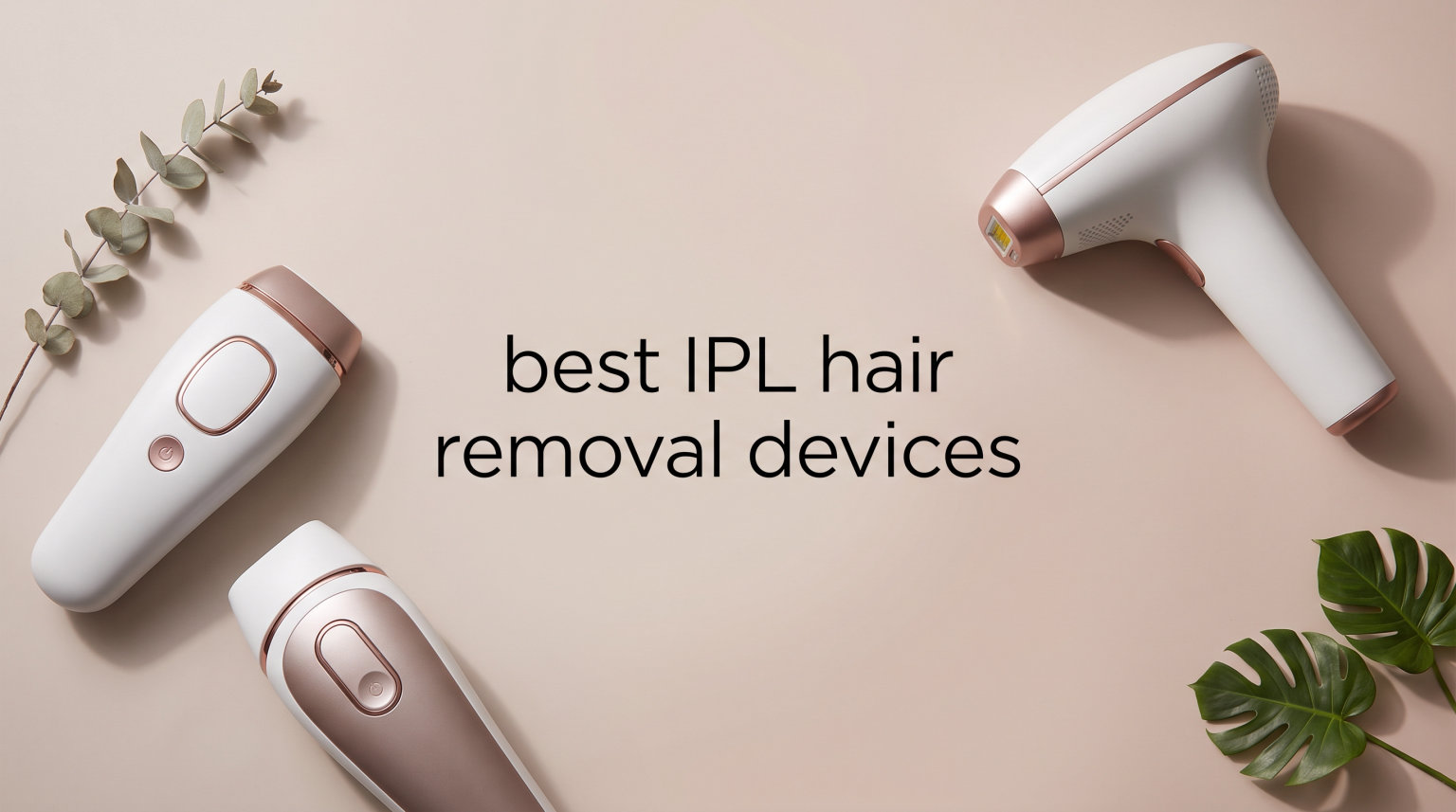 best IPL hair removal devices