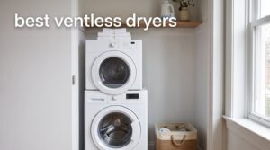 best ventless dryers