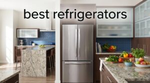 best refrigerators