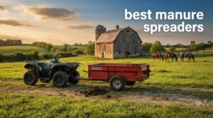 best manure spreaders