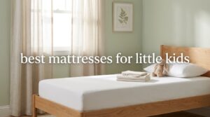 best mattresses for little kids