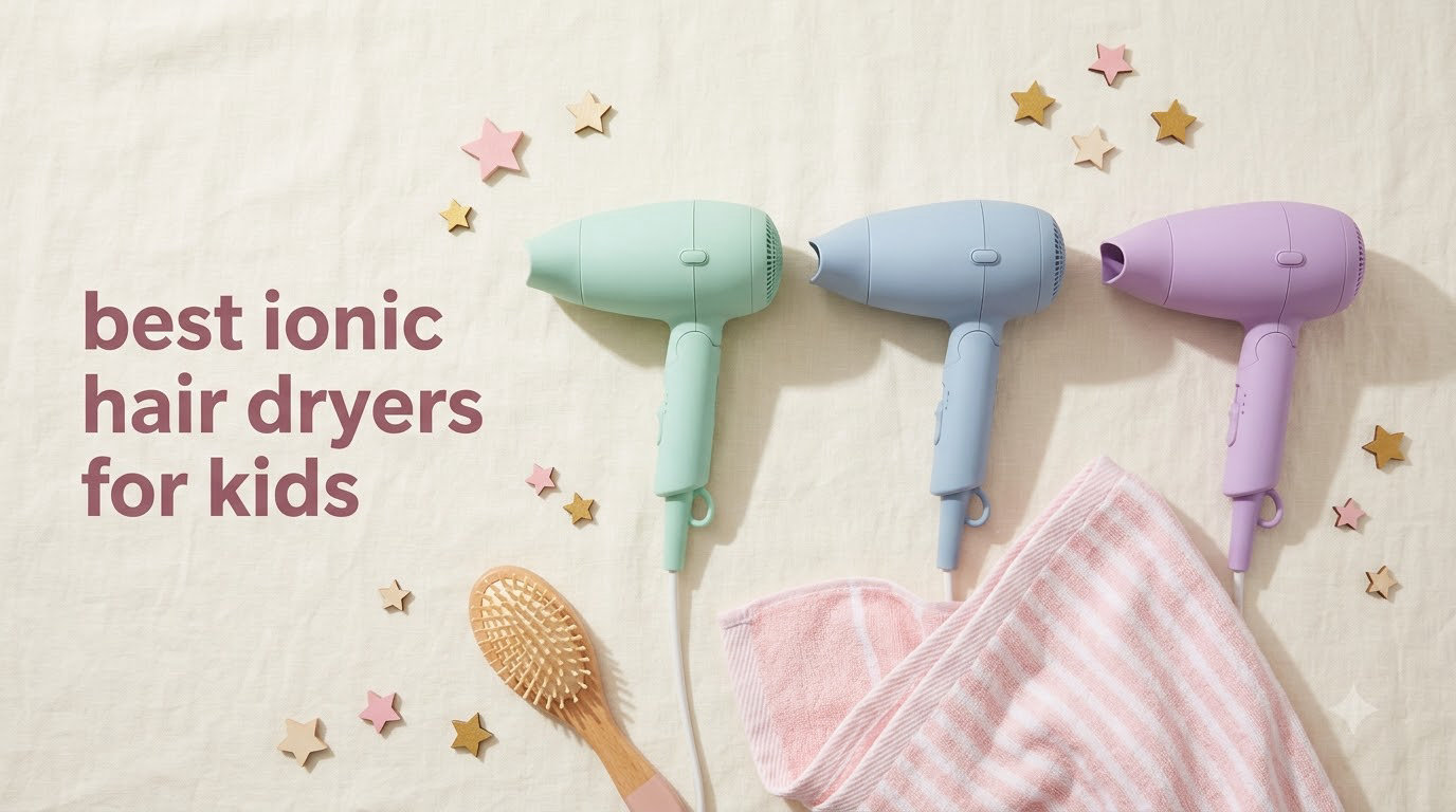 best ionic hair dryers for kids