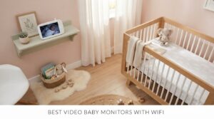 best video baby monitors with wifi