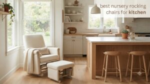 best nursery rocking chairs for kitchen