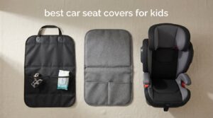 best car seat covers for kids