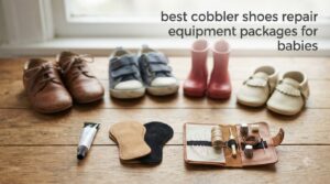 best cobbler shoes repair equipment packages for babies