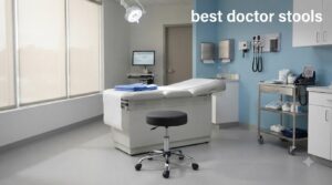 best doctor stools