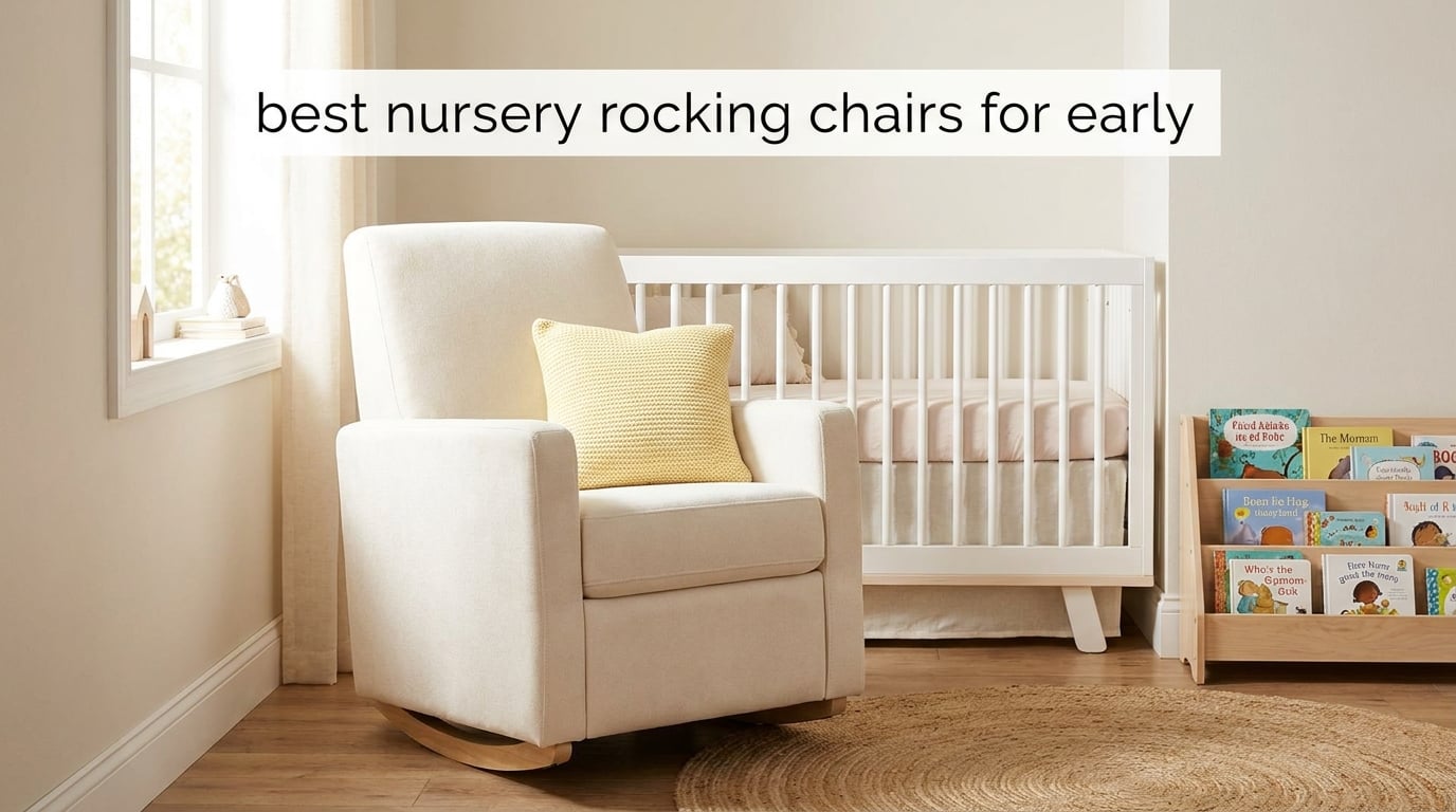 best nursery rocking chairs for early