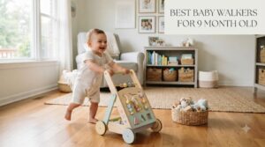 best baby walkers for 9 month old