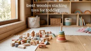 best wooden stacking toys for toddler