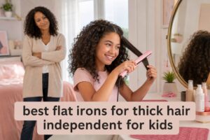 best flat irons for thick hair independent for kids